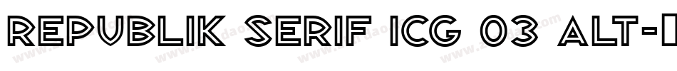Republik Serif ICG 03 Alt字体转换